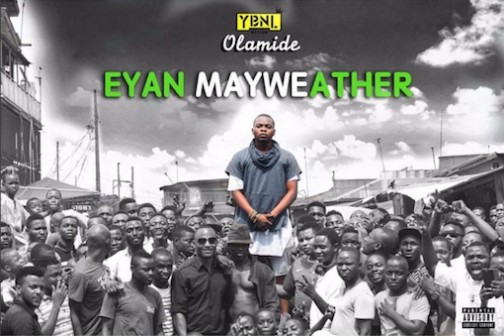 Eyan Mayweather is Olamide's fifth album in five years