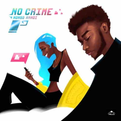 Nonso Amadi – “No Crime”