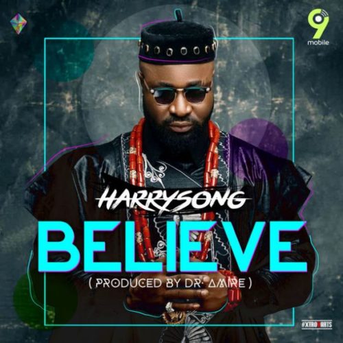 Harrysong Releases “Believe” - P.M. News