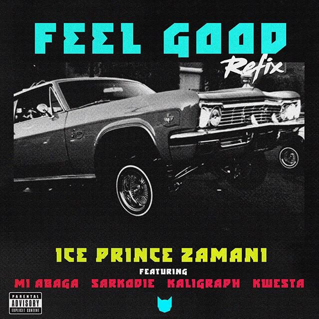 Ice Prince – Feel Good (Remix) ft. M.I Abaga, Sarkodie, Kaligragh Jones & Kwesta