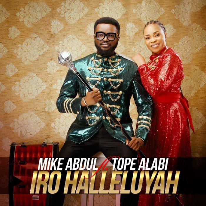 Mike Abdul feat. Tope Alabi – Iro Halleluyah