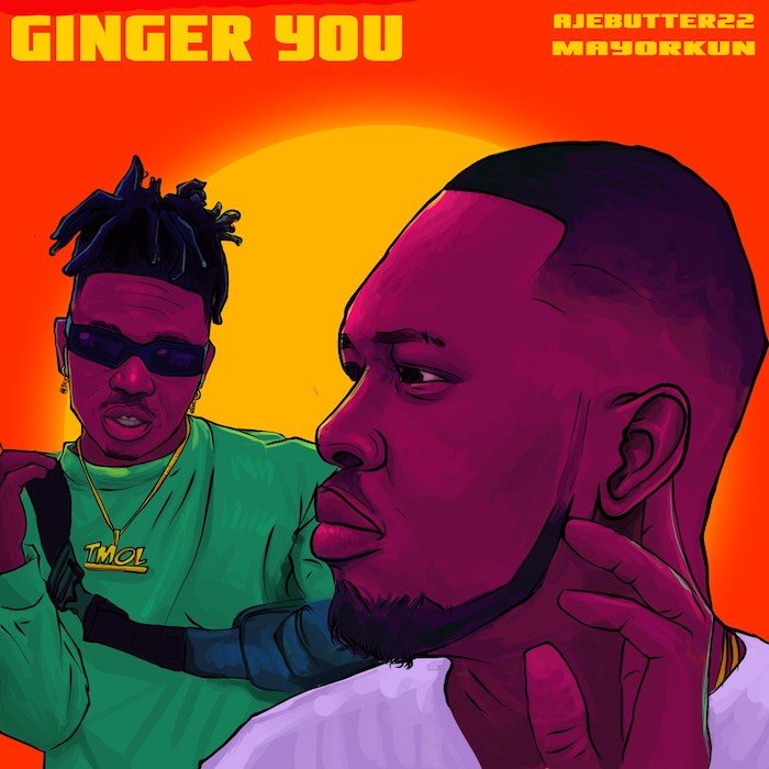 Ajebutter feat Mayourkun – Ginger You