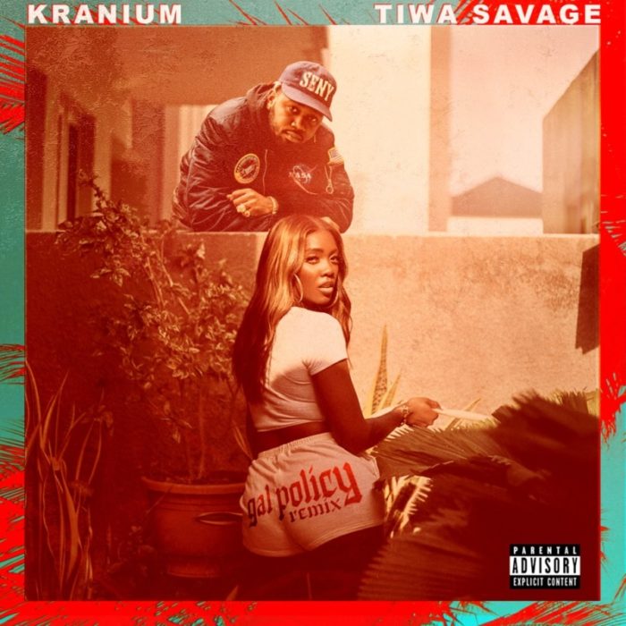 Kranium feat. Tiwa Savage — Gal Policy (Remix)