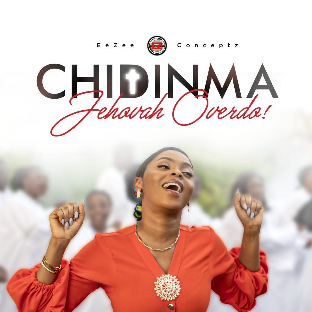 Chidinma drops 'Jehova Overdo'