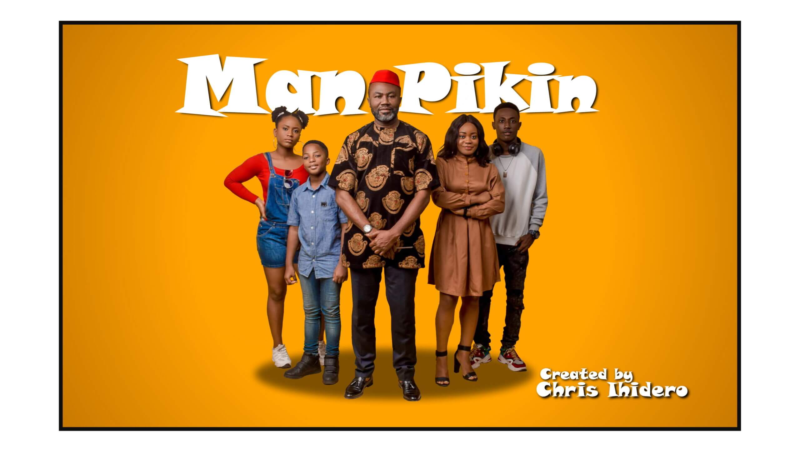 Chris Ihidero Man Pikin