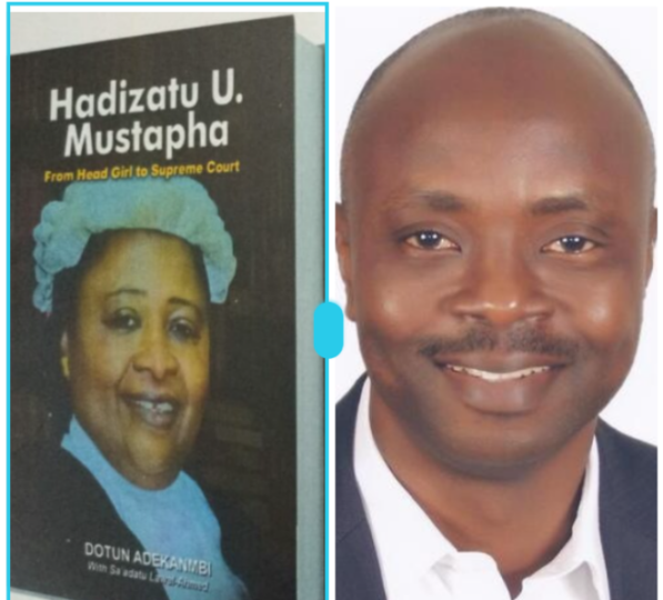 Biography of Hadizatu Mustapha, left, and the author, Dotun Adekanmbi