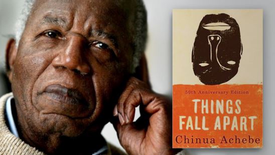 Chinua Achebe’s Things Fall Apart a demonstration of Africans’ heroism ...