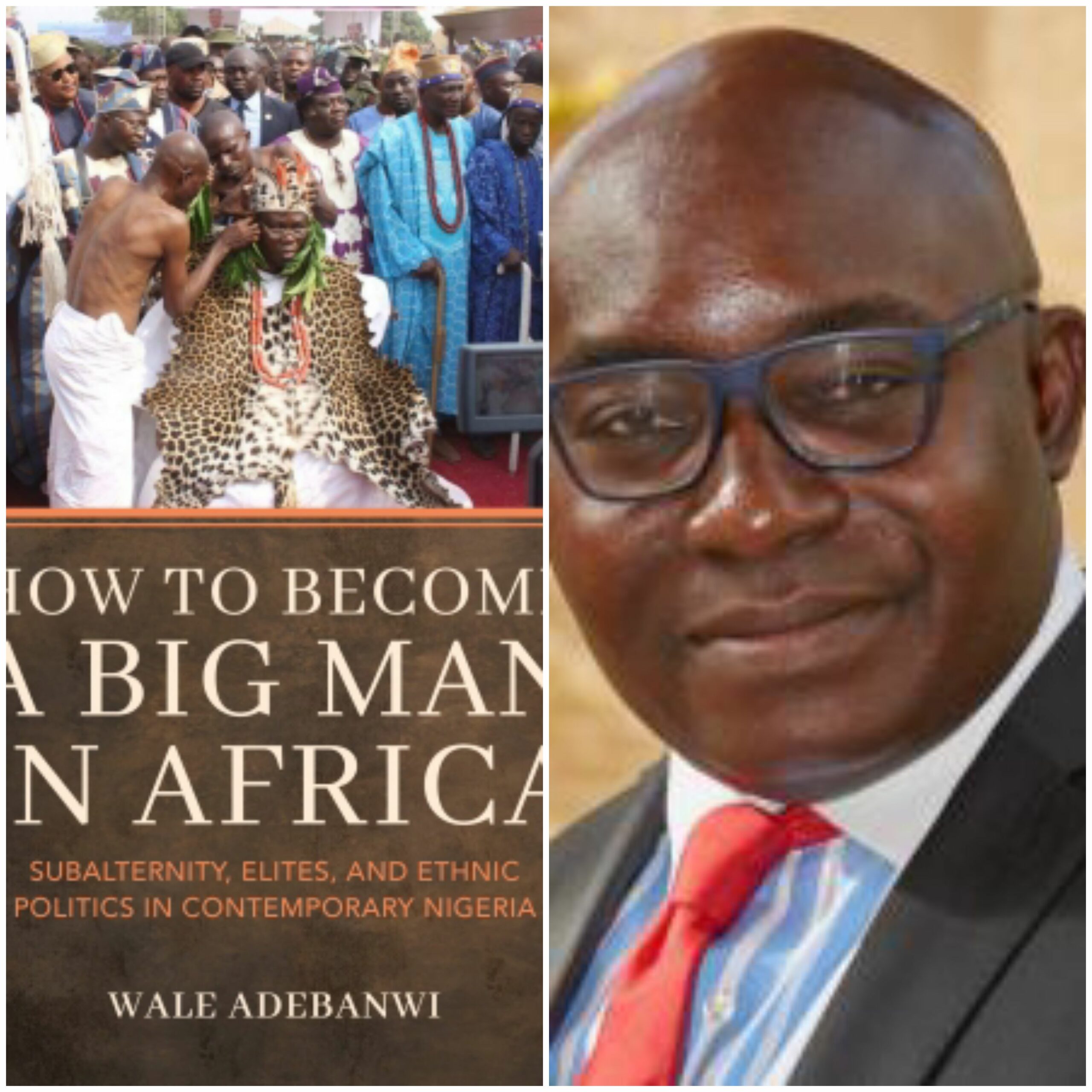 Prof Wale Adebanwi of University of Pennsylvania releases 590- page book on the fluid and ever-changing nature of social stratification in Africa