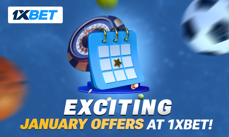 Start the year with the best offers from 1xBet!