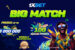 Big Match by 1xBet - the 8,000,000 NGN game is on!