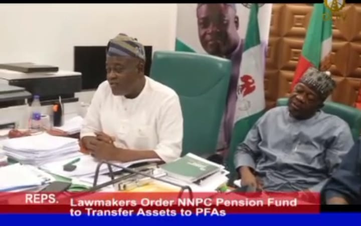 Reps panel orders NNPCL Pension to transfer assets to PFAs within 7 days