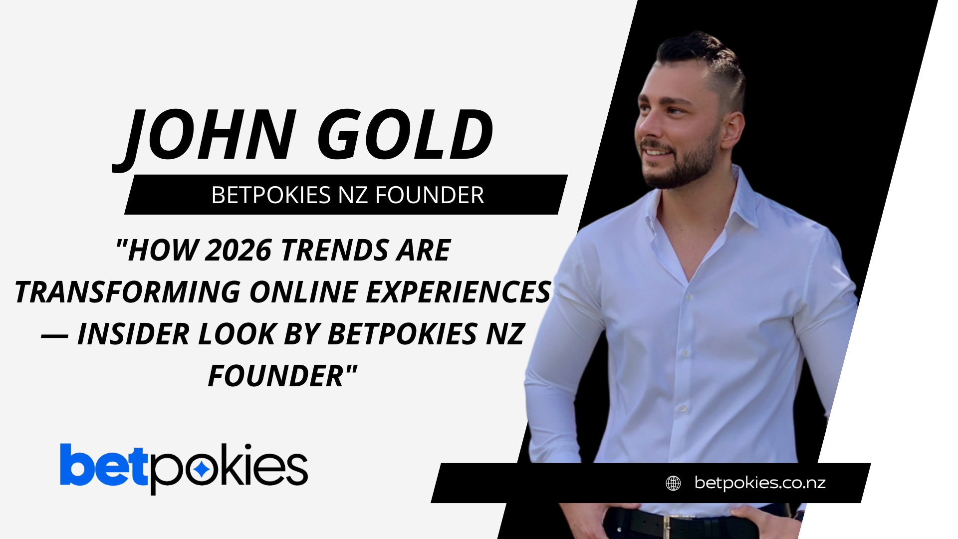 How 2026 Trends Are Transforming Online Experiences — Insider Look by Betpokies NZ Founder